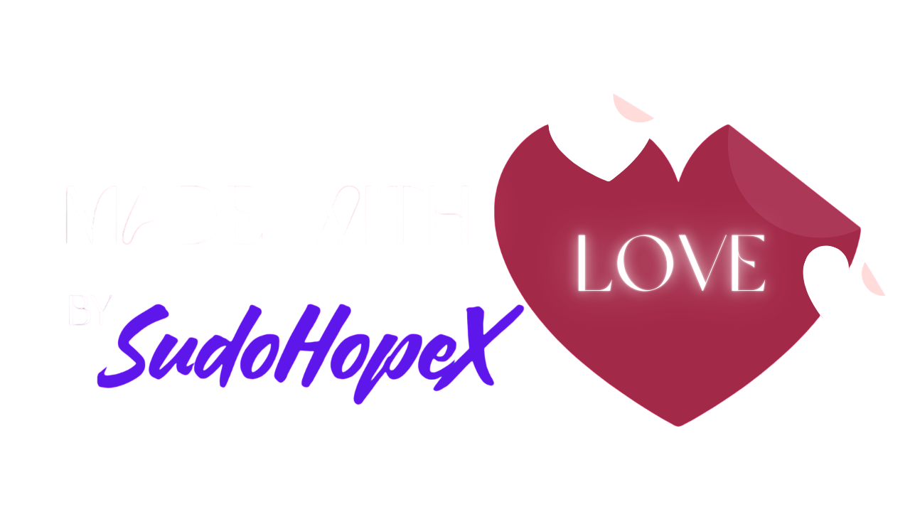 Developed with Lov3 by SudoHopeX
